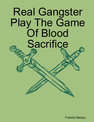 Real Gangster Play The Game Of Blood Sacrifice