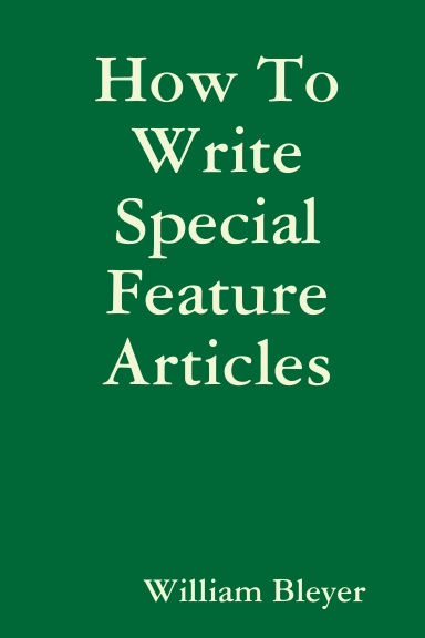 How To Write Special Feature Articles