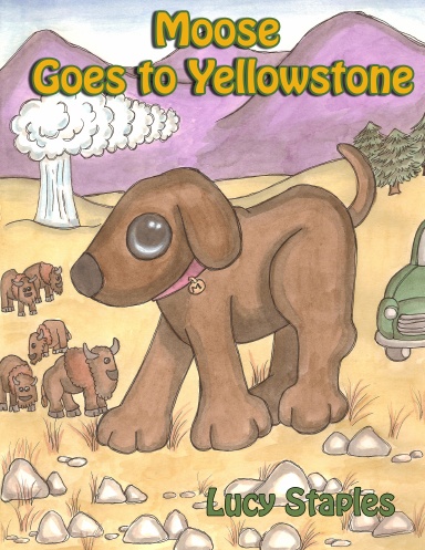 Moose Goes to Yellowstone