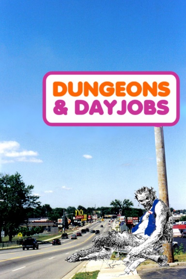 Dungeons & Dayjobs