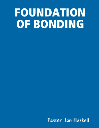 FOUNDATION OF BONDING