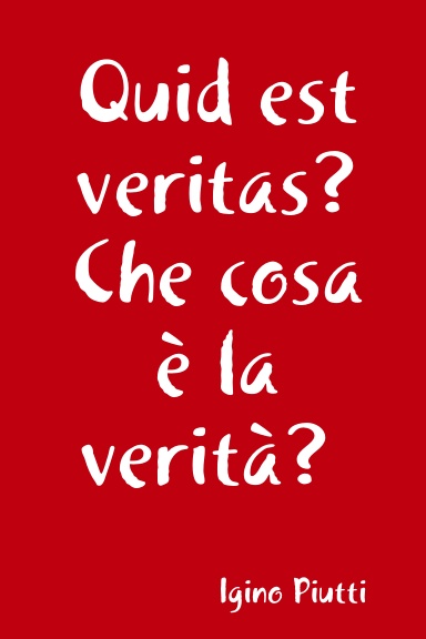 Quid est veritas? Che cosa è la verità? I due Gesù