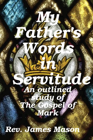 My Father's Words in Servitude