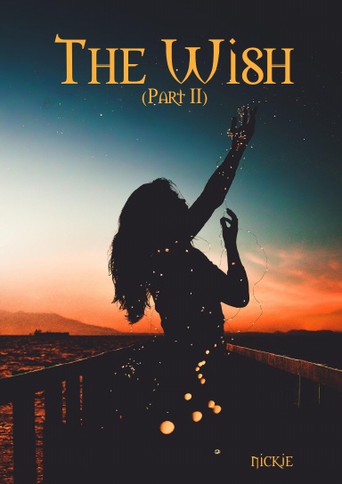 The Wish (Part II)