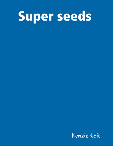 Super seeds