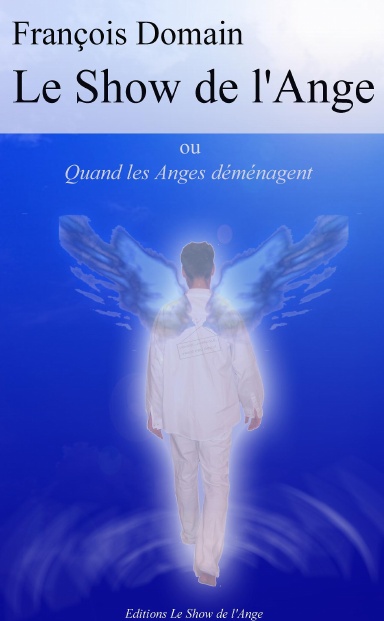 Le Show de l'Ange (ou Quand les Anges déménagent)