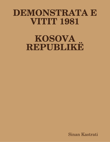 DEMONSTRATA E VITIT 1981 – KOSOVA REPUBLIKË