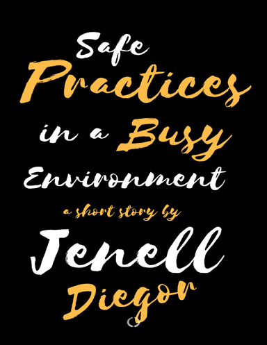 Safe Practices In a Busy Environment