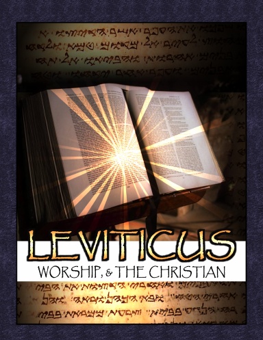 Leviticus, Worship, & the Christian (Study Notebook)