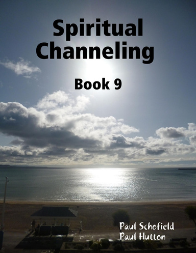 Spiritual Channeling Book 9