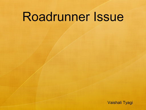 Roadrunner Issue