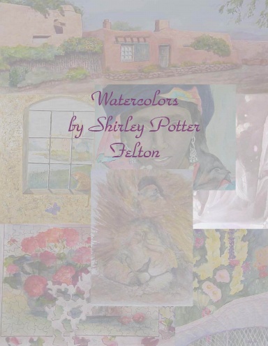 Watercolors by Shirley Potter Felton