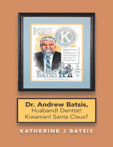 Dr. Andrew Batsis, Husband! Dentist! Kiwanian! Santa Claus?
