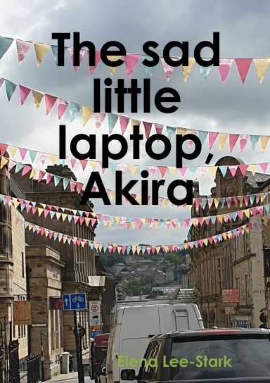 The sad little laptop, Akira