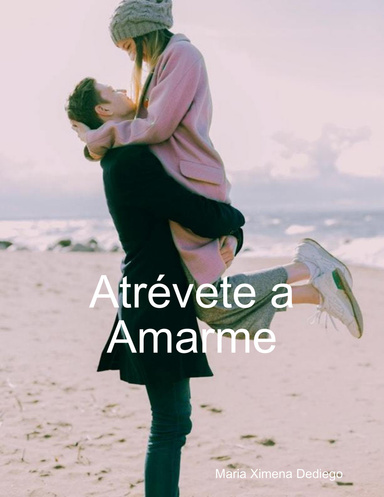 Atrevete a amarme