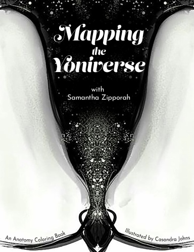 Mapping the Yoniverse: An Anatomy Coloring Book