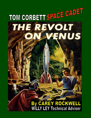 Tom Corbett Space Cadet #5: The Revolt On Venus