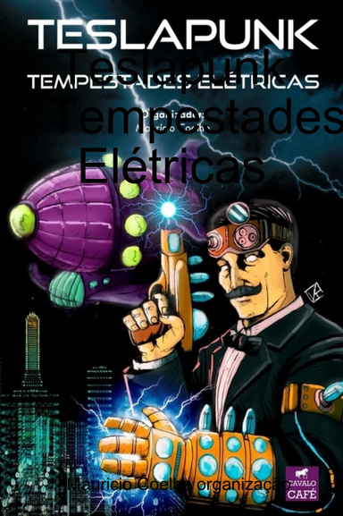 Teslapunk Tempestades Elétricas