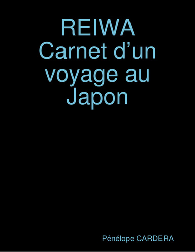 REIWA  Carnet d’un voyage au Japon