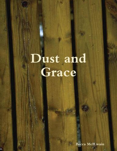 Dust and Grace