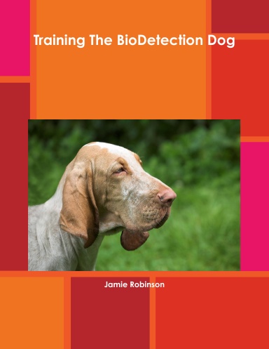 Training The BioDetection Dog