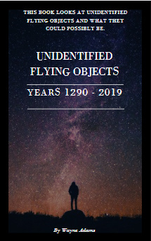 Unidentified Flying Objects 1290 Through 2019