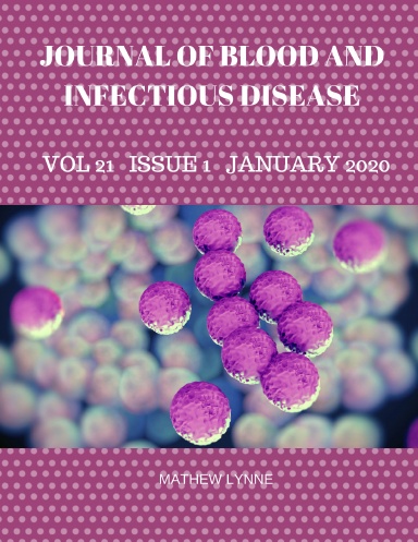 JOURNAL OF BLOOD AND INFECTIOUS DISEASE                                    VOL 21      ISSUE 1     JANUARY  2020