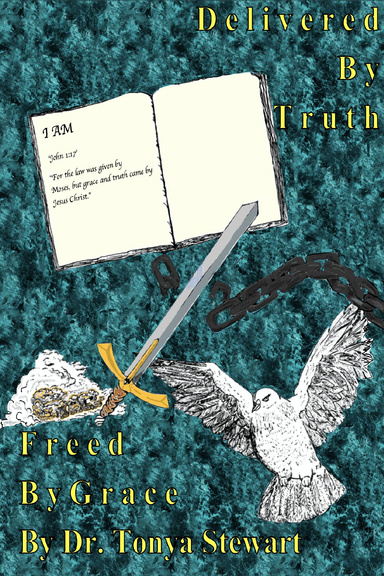 Delivered By Truth and Freed By Grace