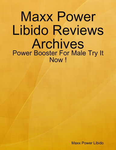 Maxx Power Libido Reviews Archives