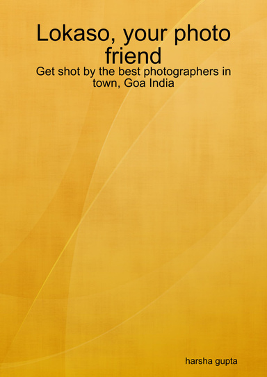 Lokaso, your photo friend - Get shot by the best photographers in town, Goa India