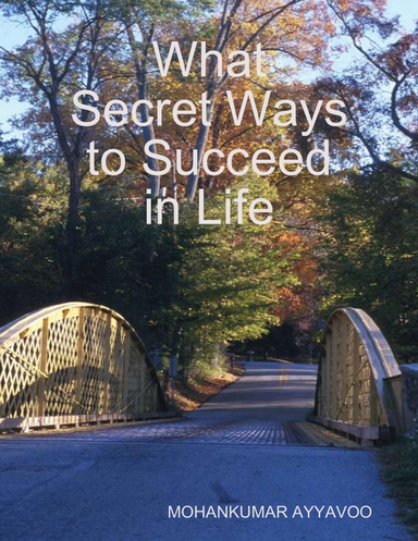 What Secret Ways to Succeed in Life