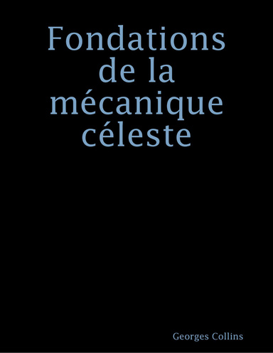 Fondations de la mécanique céleste