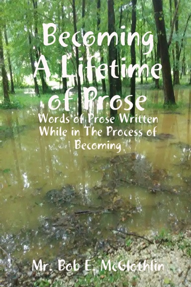 Becoming A Lifetime of Prose