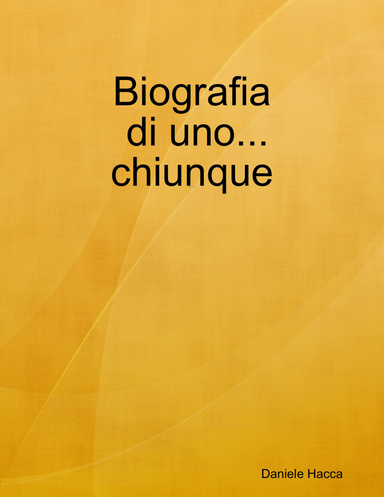 : Biografia di uno...chiunque
