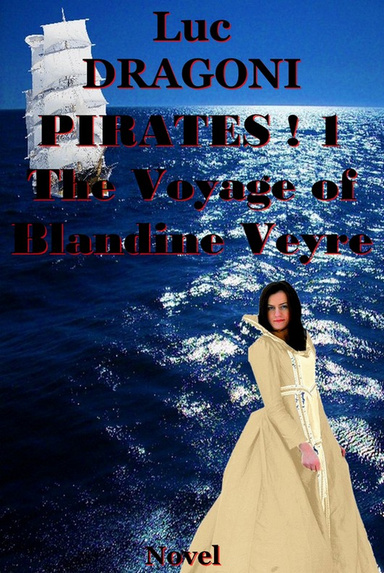 Pirates 1.The Voyage of Blandine Veyre