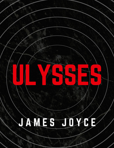 Ulysses (Annotated, Well-formatted, Unabridged)