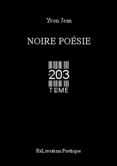 Noire Poésie Tome 203