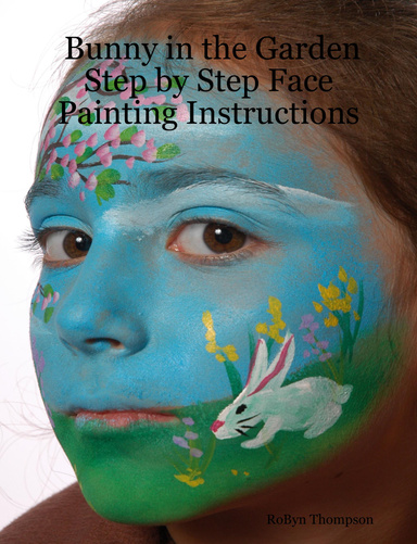 Bunny in the Garden Step by Step Face Painting Instructions