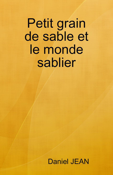 Petit grain de sable et le monde sablier