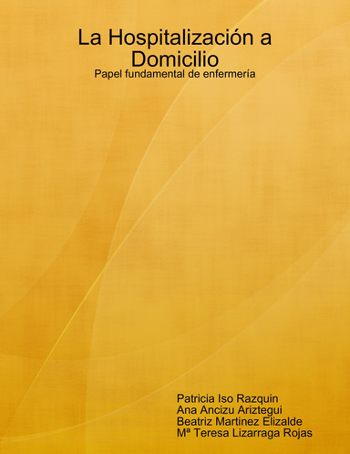 La Hospitalización a Domicilio: Papel fundamental de enfermería