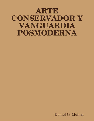 ARTE CONSERVADOR Y VANGUARDIA POSMODERNA