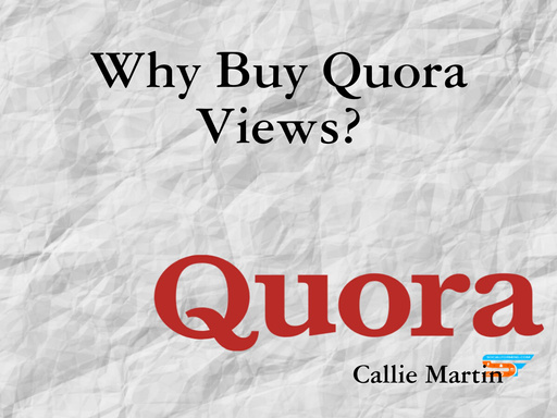 Why Buy Quora Views?