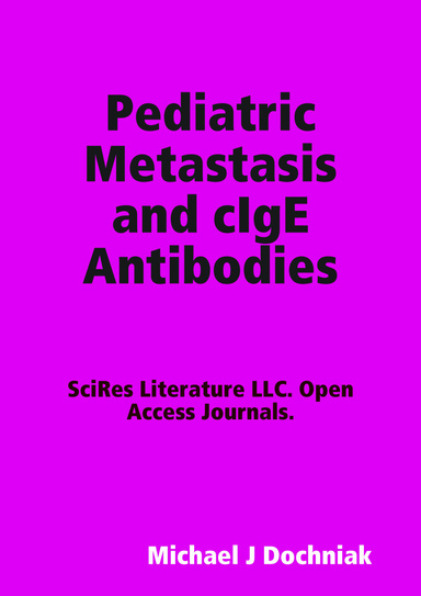 Pediatric Metastasis and cIgE Antibodies