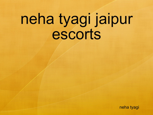 neha tyagi jaipur escorts