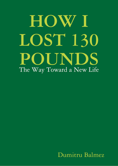 How I Lost 130 Pounds