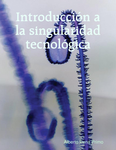 Introducción a la singularidad tecnológica