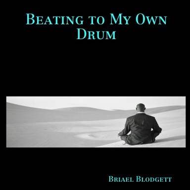 Beating to My Own Drum