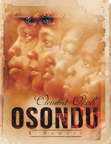 Osondu: Running the Gauntlet to Stay Alive a Memoir
