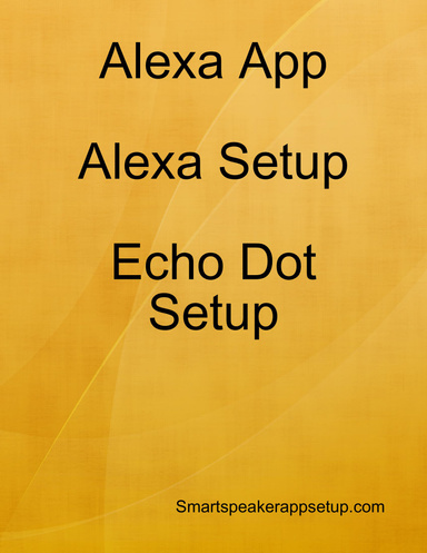 Alexa App and Alexa Setup