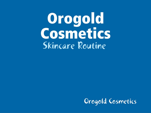 Orogold Cosmetics - Skincare Routine